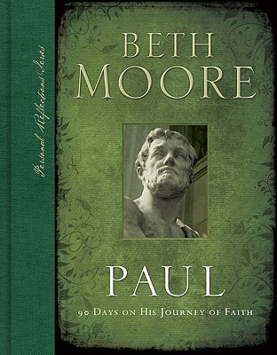Paul: 90 Days on His Journey of Faith - Moore, Beth