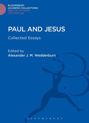 Paul and Jesus: Collected Essays - House of Commons: Standing Committee Great Britain (Editor)