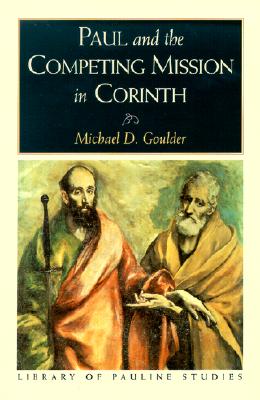 Paul and the Competing Mission in Corinth - Goulder, Michael D