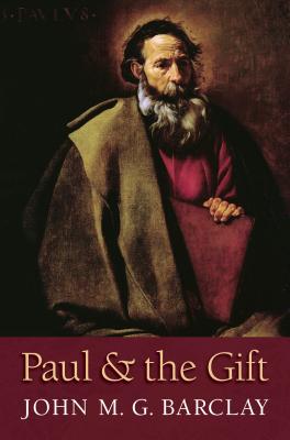 Paul and the Gift - Barclay, John M G