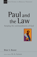 Paul and the Law: Keeping the Commandments of God Volume 31