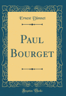 Paul Bourget (Classic Reprint)
