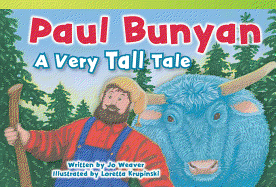 Paul Bunyan: A Very Tall Tale (Library Bound)