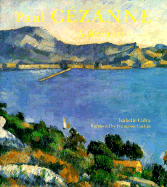 Paul Cezanne: A Life in Art - Cahn, Isabelle, and Cachin, Francoise (Foreword by)
