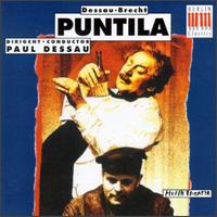 Paul Dessau: Puntila - Annelies Burmeister (vocals); Christine Gloger (special effects); Elisabeth Rose (soprano); Erich Siebenschuh (baritone);...