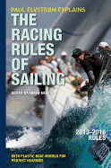 Paul Elvstrom Explains the Racing Rules of Sailing: Complete 2013-2016 Rules: Complete 2013-2016 Rules