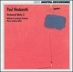 Paul Hindemith: Orchestral Works, Vol. 3