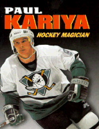 Paul Kariya: Hockey Magician - Savage, Jeff