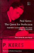 Paul Keres: The Quest for Perfection