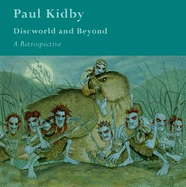 Paul Kidby Retrospective - Discworld and Beyond