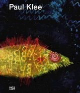 Paul Klee: Life and Word