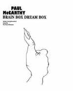 Paul McCarthy: Brain Box, Dream Box