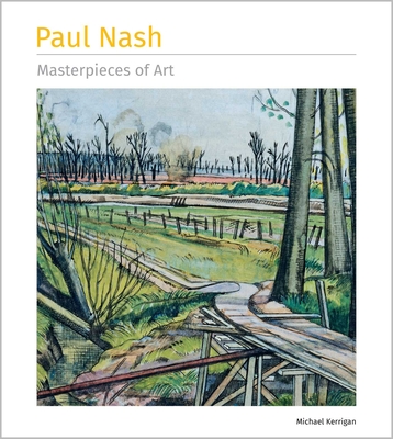 Paul Nash Masterpieces of Art - Kerrigan, Michael