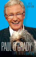 Paul O'Grady - The Biography: The Biography