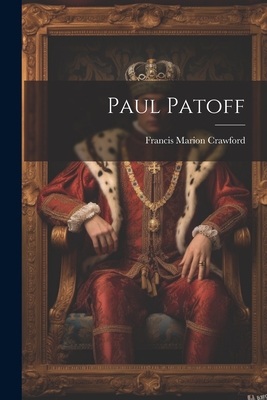 Paul Patoff - Crawford, Francis Marion