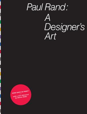 Paul Rand: A Designer's Art - Heller, Steven (Foreword by)