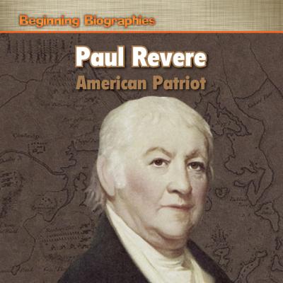 Paul Revere: American Patriot - Hicks, Dwayne