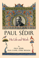 Paul Sdir: His Life and Work