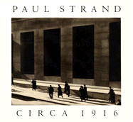 Paul Strand Circa 1916