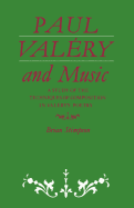 Paul Valery and Music: A Study of the Techniques of Composition in Valery's Poetry