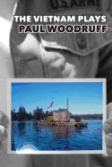Paul Woodruff: The Vietnam Plays