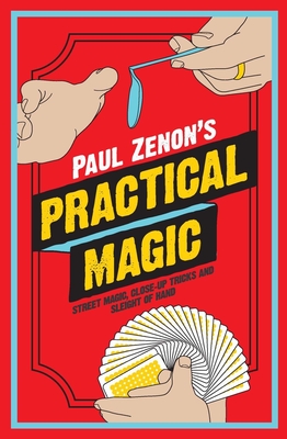 Paul Zenon's Practical Magic - Zenon, Paul