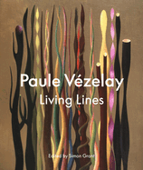 Paule Vzelay: Living Lines