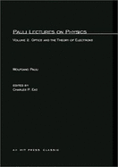 Pauli Lectures on Physics: Optics and the Theory of Electrons