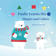 Paulie Learns His Shapes And Colors