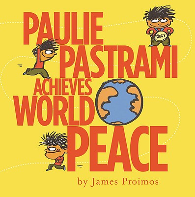 Paulie Pastrami Achieves World Peace - Proimos, James, III