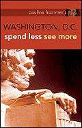 Pauline Frommer's Washington D.C.: Spend Less See More