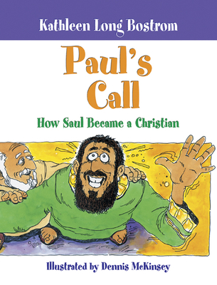 Paul's Call: How Saul Became a Christian - Bostrom, Kathleen Long