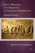 Paul's Message and Ministry in Covenant Perspective: Selected Essays