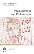 Paulusmemoria und Paulusexegese: Rmische Begegnungen