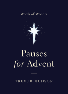 Pauses for Advent: Words of Wonder