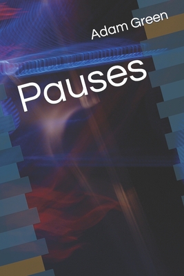 Pauses - Green, Adam
