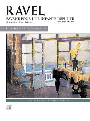 Pavane Pour Une Infante Dfunte: Sheet - Ravel, Maurice (Composer), and Hinson, Maurice (Composer)