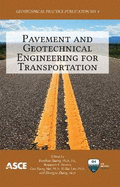 Pavement and Geotechnical Engineering for Transportation - Huang, Baoshan (Editor), and Bowers, Benjamin (Editor), and Mei, Guo-Xiong (Editor)