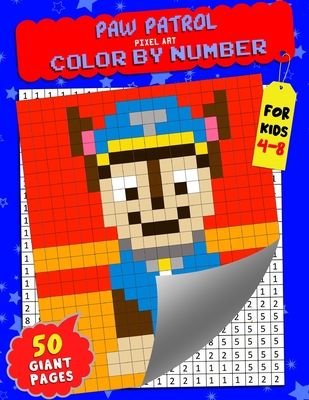 Paw Patrol Color by Number: Pixel Art - Extreme Challenges to Complete ...