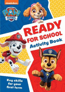 PAW Patrol Ready for School Activity Book: Get Set to Start School!