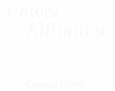 Pawel Althamer: Cosmic Order