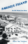 Pawleys Island: An Old Man's Love Story