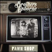 Pawn Shop [LP] - Brothers Osborne