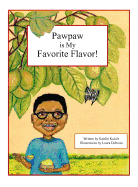 Pawpaw Is My Favorite Flavor!