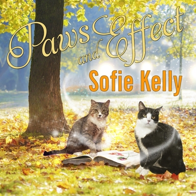 Paws and Effect - Kelly, Sofie, and Campbell, Cassandra (Read by)