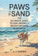 Paws on the Sand: The Ultimate Guide to Dog-Friendly Beach Escapes in Georgia