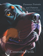 Pawsome Portraits and Patterns: Over 40 Stained Glass Designs