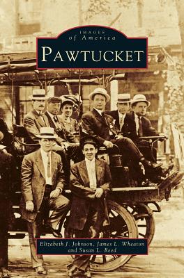 Pawtucket - Johnson, Elizabeth J, and Wheaton, James L, and Reed, Susan L