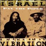 Pay the Piper - Israel Vibration
