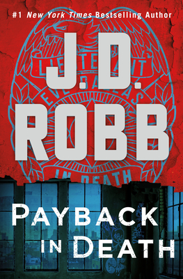 Payback in Death: An Eve Dallas Novel - Robb, J D